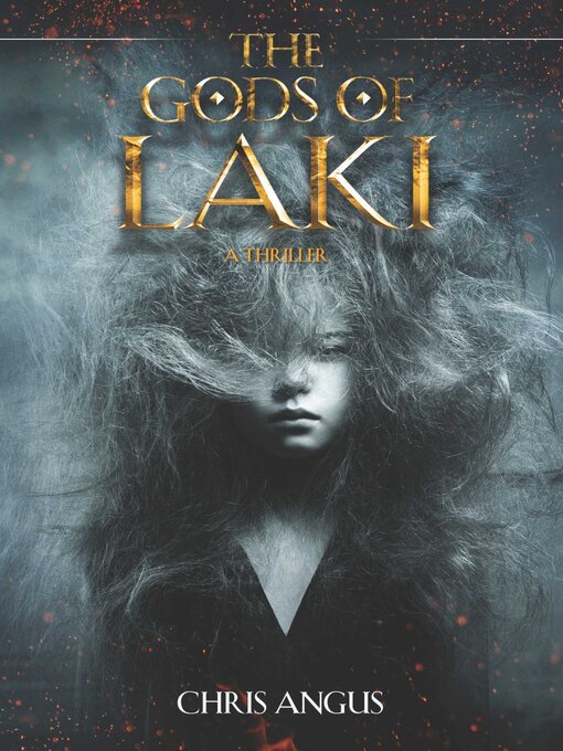 Title details for The Gods of Laki: a Thriller by Chris Angus - Available